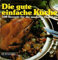 Die gute einfache Küche - 500 Rezepte für die moderne Hausfrau.
