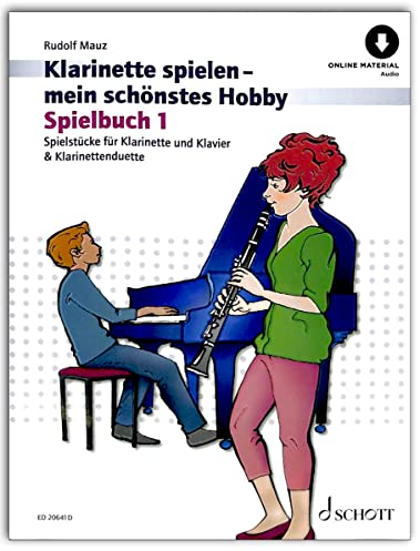 Firma MDS Schott music distribution Klarinette Spielen Mein SCHOENSTES Hobby 1 - SPIELBUCH - arrangiert für Klarinette - Klavier - mit Online Audio [Noten/Sheetmusic] Komponist: MAUZ Rudolf