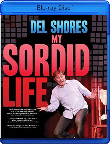 Del Shores: My Sordid Life