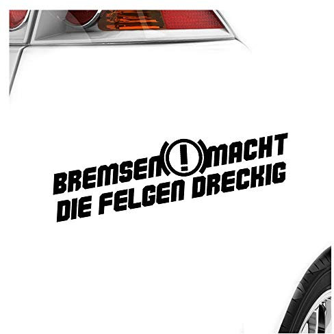 Kiwistar - Autoaufkleber - Bremsen Macht die Felgen dreckig - Heckscheibenaufkleber - Aufkleber für Auto Kfz Fahrrad, LKW, Truck Mofa