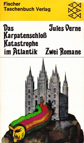 Das Karpatenschloß - Katastrohe im Atlantik - Zwei Romane - Verne, Jules