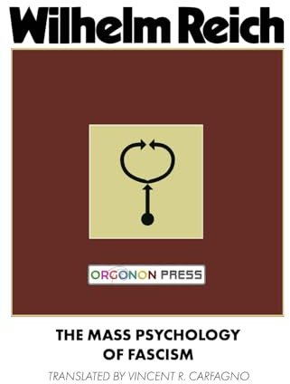 The Mass Psychology of Fascism