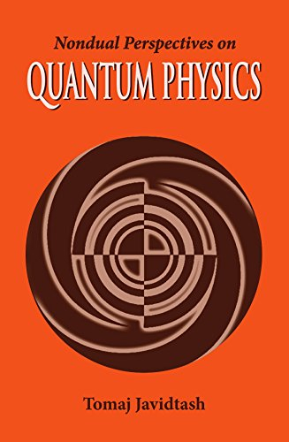 Nondual Perspectives on Quantum Physics: A Guide to the Yoga of Knowledge (English Edition)