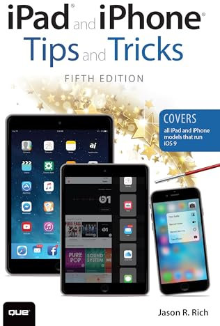 iPad and iPhone Tips and Tricks (Covers iPads and iPhones running iOS9) (English Edition)