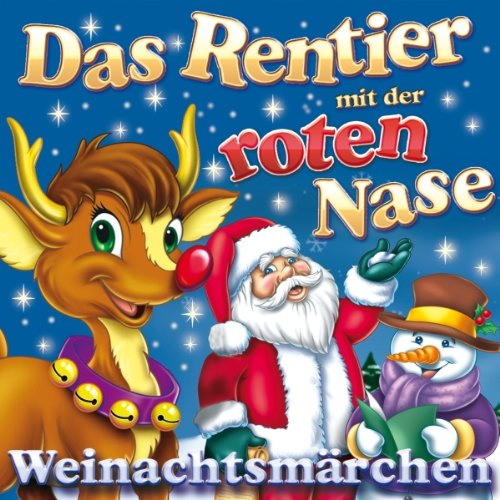 Das Rentier mit der roten Nase - Weihnachtsmärchen