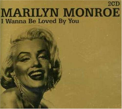 I Wanna Be Loved By You