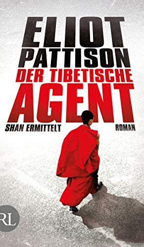 Der tibetische Agent: Shan ermittelt. Roman. (Inspektor Shan ermittelt 7)