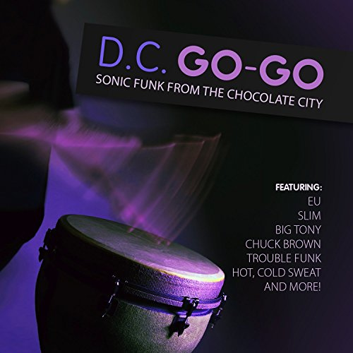 D.C. Go-Go: Sonic Funk from Chocolate City