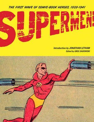 [Supermen!: The First Wave of Comic-book Heroes (1939-1941)] [by: Greg Sadowski]