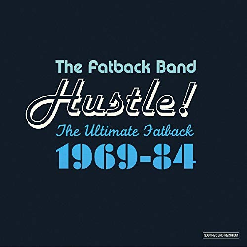 Hustle: the Ultimate Fatback 1969-1984