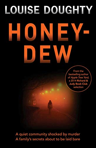 Honey-Dew: The gripping psychological suspense novel from the bestselling author of APPLE TREE YARD