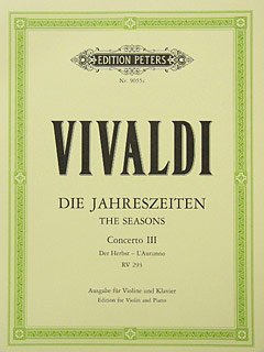 Musikverlag C.F. Peters Ltd. & Co. KG 4 Jahreszeiten 3 Herbst - arrangiert für Violine - Klavier [Noten/Sheetmusic] Komponist: Vivaldi Antonio