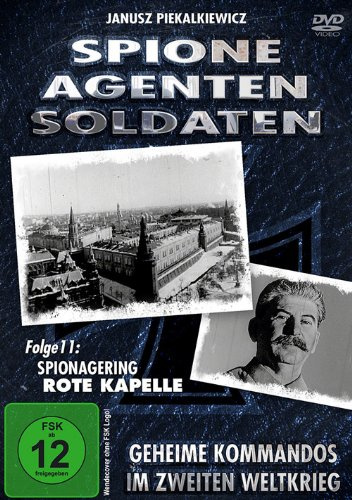 Spione, Agenten, Soldaten - Spionagering Rote Kapelle