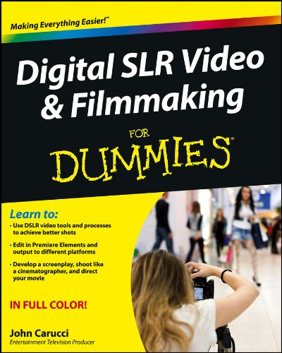 Digital SLR Video and Filmmaking For Dummies (English Edition)