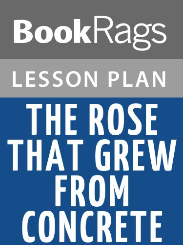 Lesson Plan The Rose That Grew from Concrete by Tupac Shakur (English Edition)