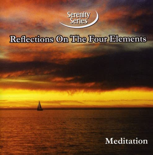 Serenity Series: Reflections on the Four Elements