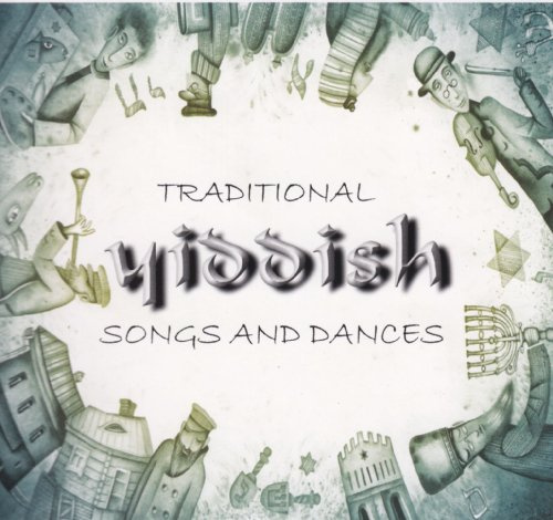 Traditional Yiddish Songs And Dances