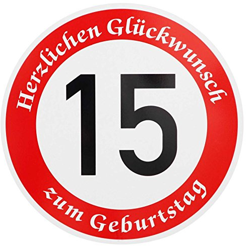 ORIGINAL VERKEHRSSCHILD 15 mit Geburtstagstext zum Geburtstag als Geburtstagsgeschenk für Verkehrszeichen Schild Geburtstagsschild Straßenschild Geschenkidee Schilder Verkehrsschilder Straßenschilder