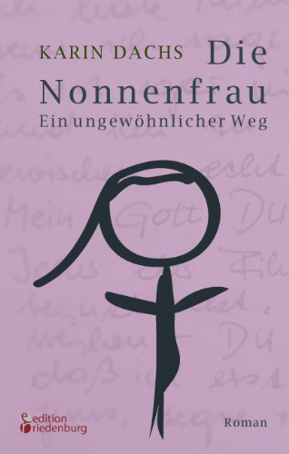Die Nonnenfrau. Ein ungewöhnlicher Weg