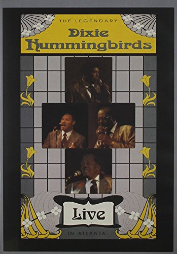 The Legendary Dixie Hummingbirds: Live in Atlanta