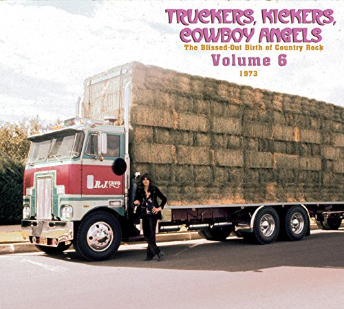 Truckers/Kickers: Birth of Country Rock Vol 6 1973