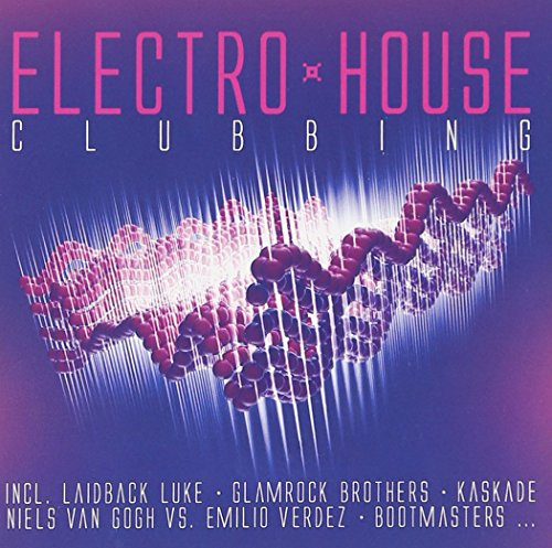 Electro House Clubbing / Various