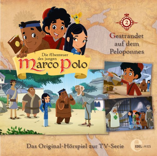Die Abenteuer des jungen Marco Polo: Gestrandet auf dem Peloponnes - Das Original-Hörspiel zur TV-Serie, Folge 2
