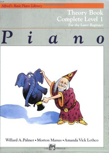 Alfred's Basic Piano Library Piano Course, Theory Book Complete Level 1: For the Later Beginner (English Edition)