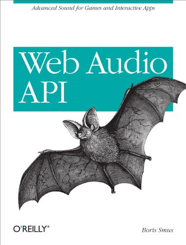Web Audio API: Advanced Sound for Games and Interactive Apps (English Edition)