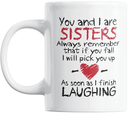 You and I Are Sisters Funny Novelty Gift Mug