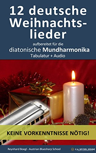 12 deutsche Weihnachtslieder, aufbereitet für die Mundharmonika: Tabulatur + Audio (Harmonica Songbooks 2)