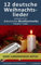 12 deutsche Weihnachtslieder, aufbereitet für die Mundharmonika: Tabulatur + Audio (Harmonica Songbooks 2)