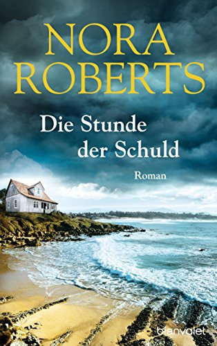 Die Stunde der Schuld: Roman