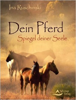 Dein Pferd - Spiegel deiner Seele ( 9. Februar 2011 )