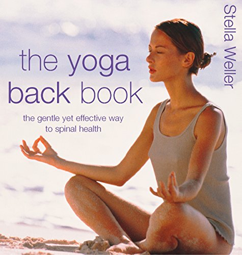 The Yoga Back Book: The Gentle Yet Effective Way to Spinal Health (English Edition)