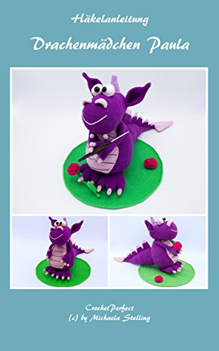 Häkelanleitung: Drachenmädchen Paula (CrochetPerfect 74)