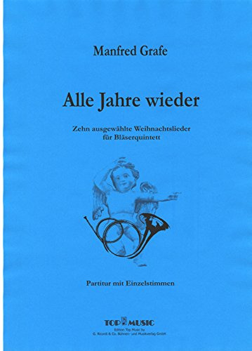 Alle Jahre wieder: für Flöte, Oboe, Klarinette (in B oder A), Horn in F und Fagott