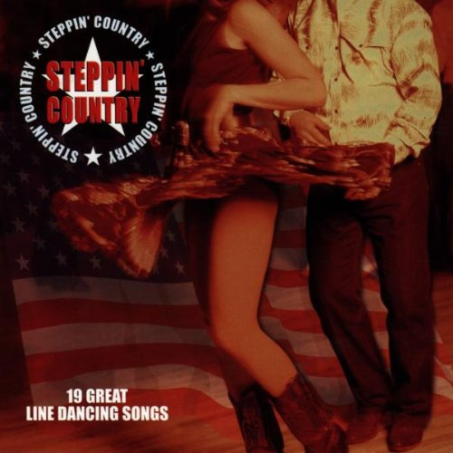 Steppin' Country: 19 Great Line Dancing Songs