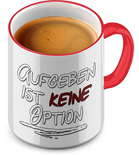 Funtasstic Tasse Aufgeben ist keine Option - Kaffeepott Kaffeebecher 300 ml, Farbe:rot