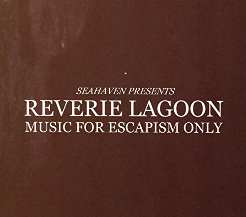 REVERIE LAGOON: MUSIC FOR ESCAPISM ONLY