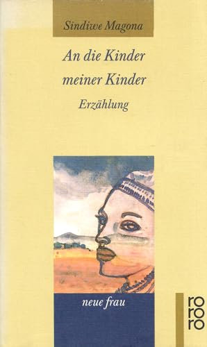 An die Kinder meiner Kinder - Erzählung (Deutsche Erstausgabe)