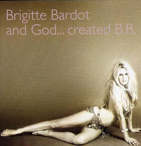 And God...Created B.B.