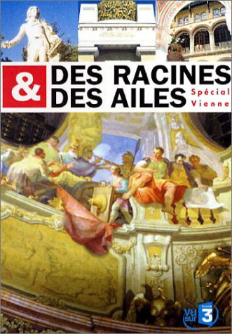Des racines et des ailes : Spécial Vienne