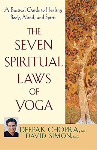 The Seven Spiritual Laws of Yoga: A Practical Guide to Healing Body, Mind, and Spirit (English Edition)
