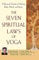 The Seven Spiritual Laws of Yoga: A Practical Guide to Healing Body, Mind, and Spirit (English Edition)