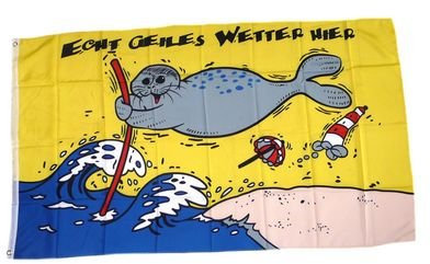 Fahne/Flagge Einfach geiles Wetter hier! 90 x 150 cm
