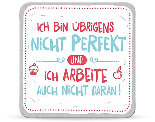 H:)PPY life - 44591 - Untersetzer, Ich bin übrigens nicht perfekt und ich arbeite auch nicht daran!, Kork, 9,5cm x 9,5cm
