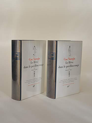Le rêve dans le pavillon rouge. En 2 volumes. Traduction, introduction, notes et variantes par Li Tche-Houa et Jacqueline Alézaïs. Révision par André d'Hormon. Editions Gallimard. Bibliothèque de la Pléiade. 1981. (Littérature, Chine)
