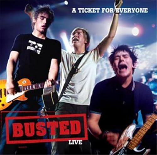 A Ticket For Everyone: Busted Live
