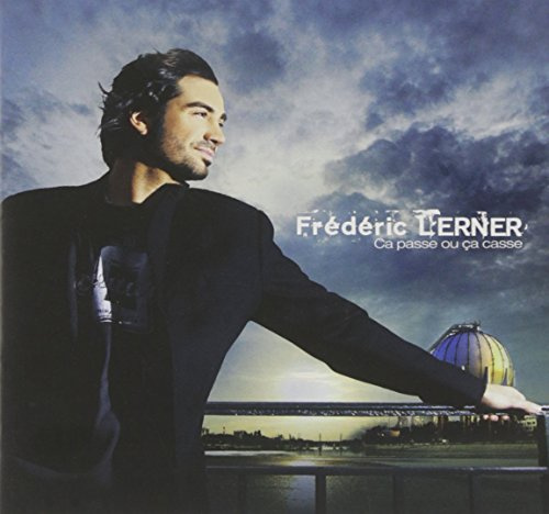 Frederic Lerner - Ca Passe Ou Ca Casse